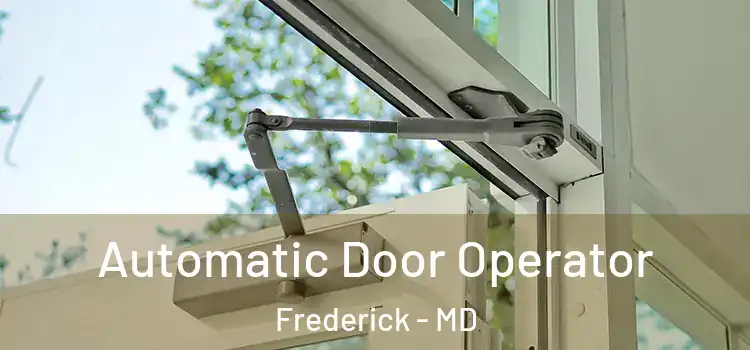 Automatic Door Operator Frederick - MD