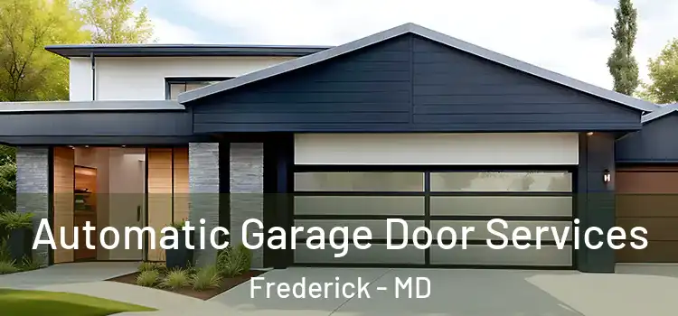  Automatic Garage Door Services Frederick - MD