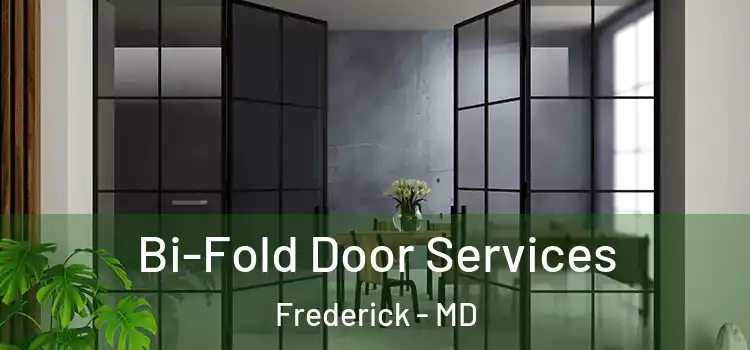 Bi-Fold Door Services Frederick - MD