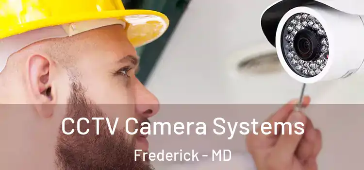 CCTV Camera Systems Frederick - MD