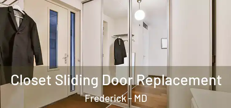 Closet Sliding Door Replacement Frederick - MD