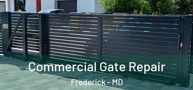 Commercial Gate Repair Frederick - MD