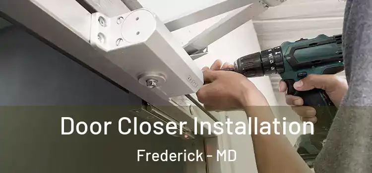 Door Closer Installation Frederick - MD