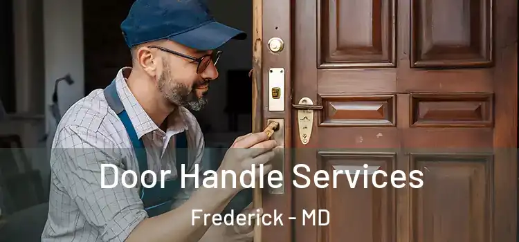 Door Handle Services Frederick - MD