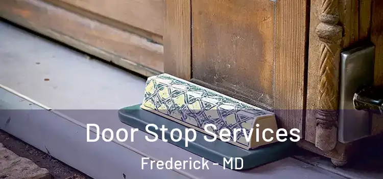 Door Stop Services Frederick - MD