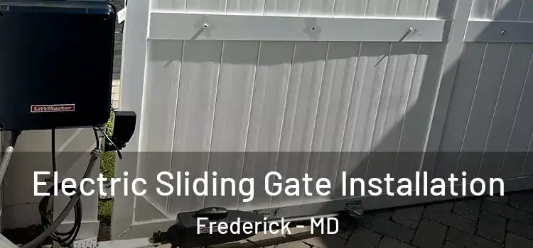 Electric Sliding Gate Installation Frederick - MD