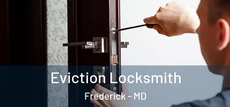Eviction Locksmith Frederick - MD