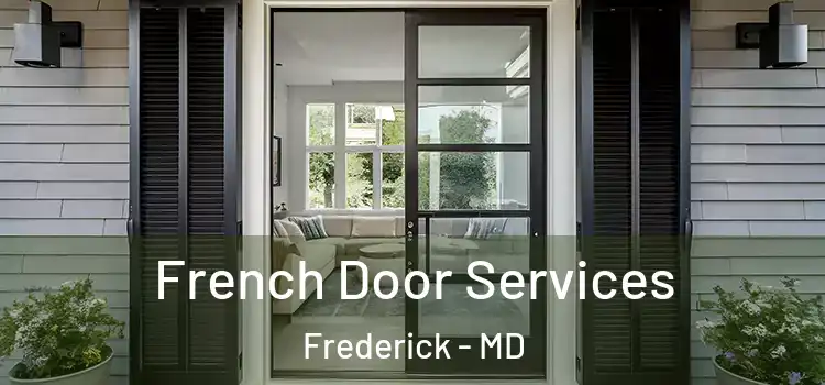 French Door Services Frederick - MD