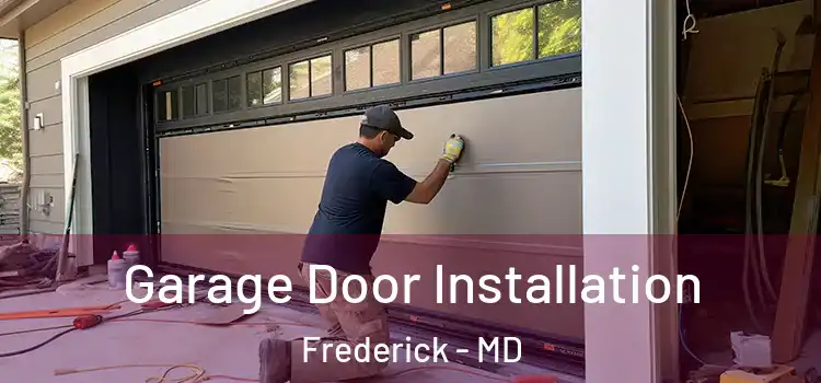  Garage Door Installation Frederick - MD