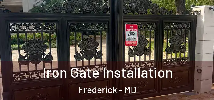 Iron Gate Installation Frederick - MD