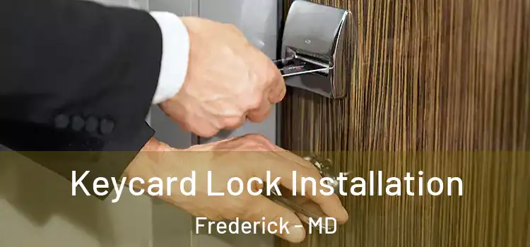 Keycard Lock Installation Frederick - MD
