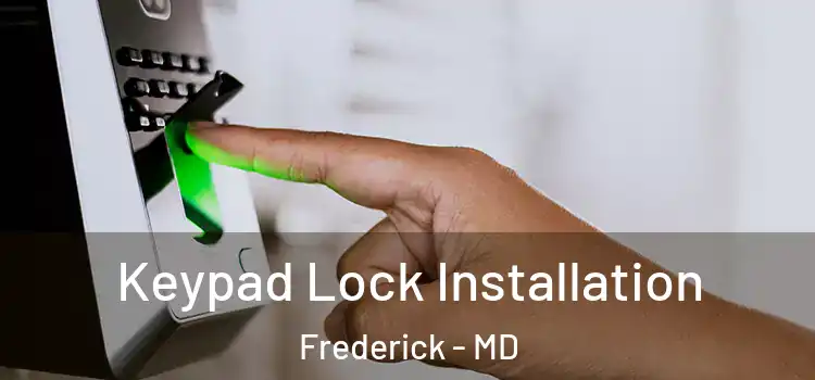 Keypad Lock Installation Frederick - MD