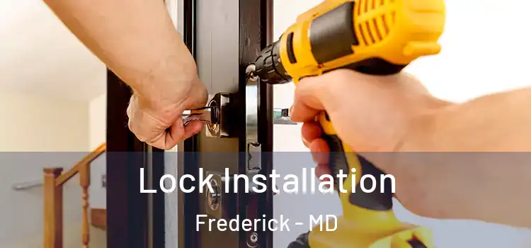 Lock Installation Frederick - MD