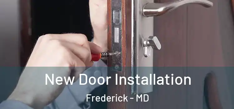 New Door Installation Frederick - MD