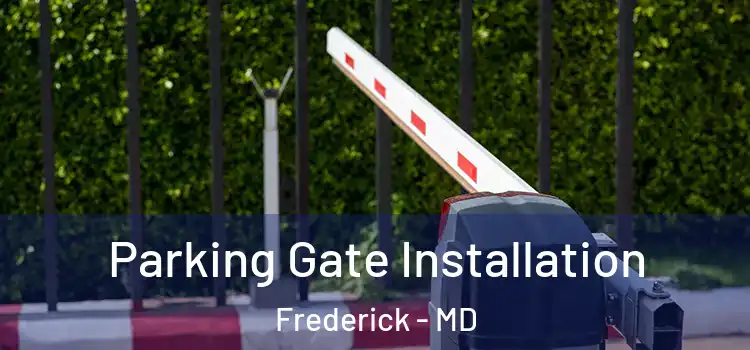 Parking Gate Installation Frederick - MD