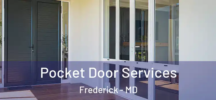 Pocket Door Services Frederick - MD