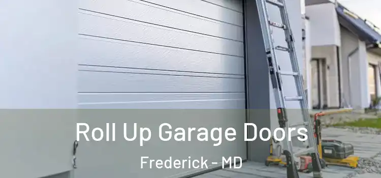  Roll Up Garage Doors Frederick - MD
