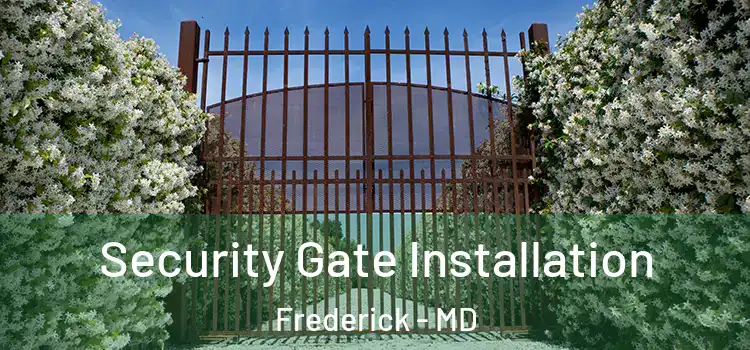 Security Gate Installation Frederick - MD