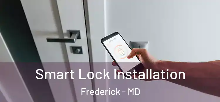 Smart Lock Installation Frederick - MD